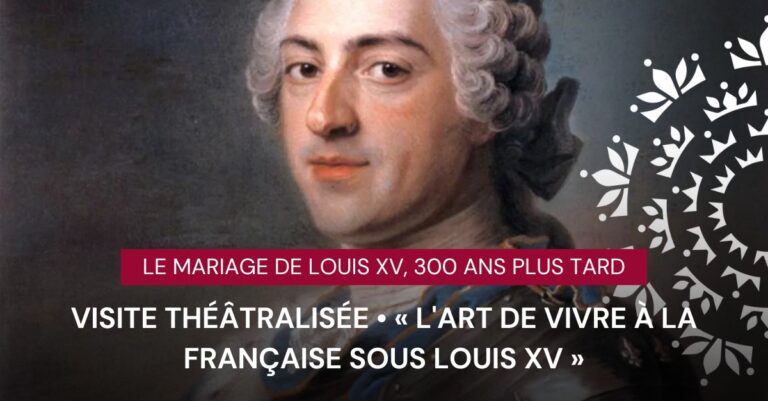 Mariage Louis XV 300 ans plus tard