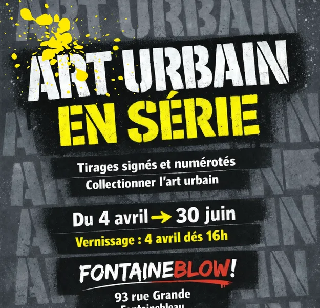 Affiche officielle : Art Urbain en série : tirages signés à la galerie Fontaineblow