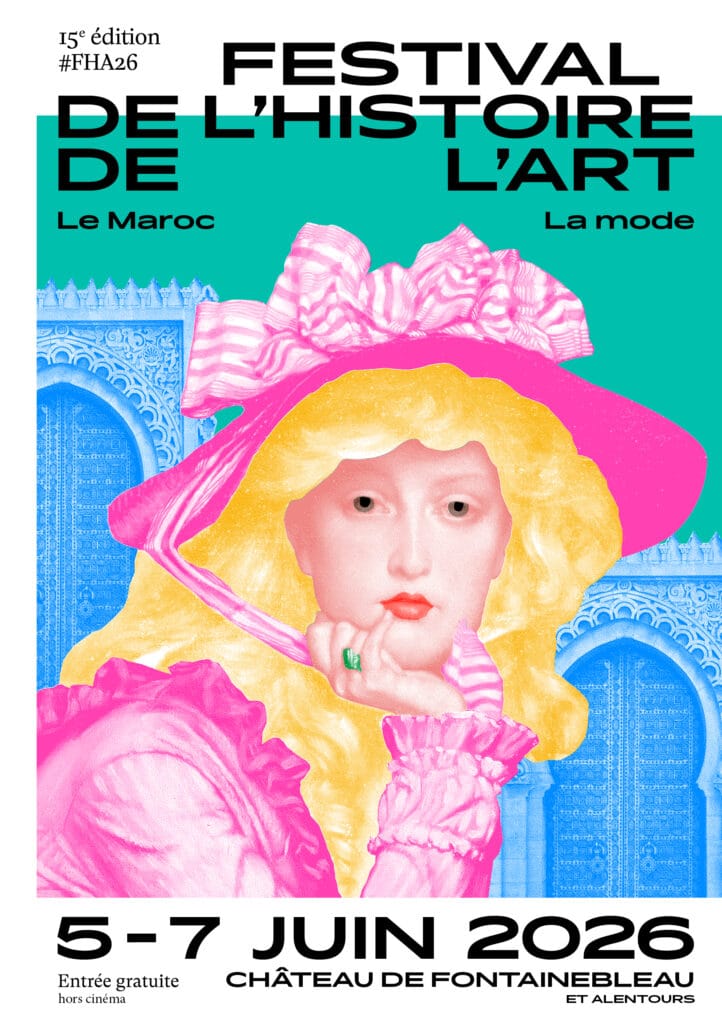 Affiche Festival de l'histoire de l'art 2026 au Château de Fontainebleau — pays invité le Maroc, thème la Mode