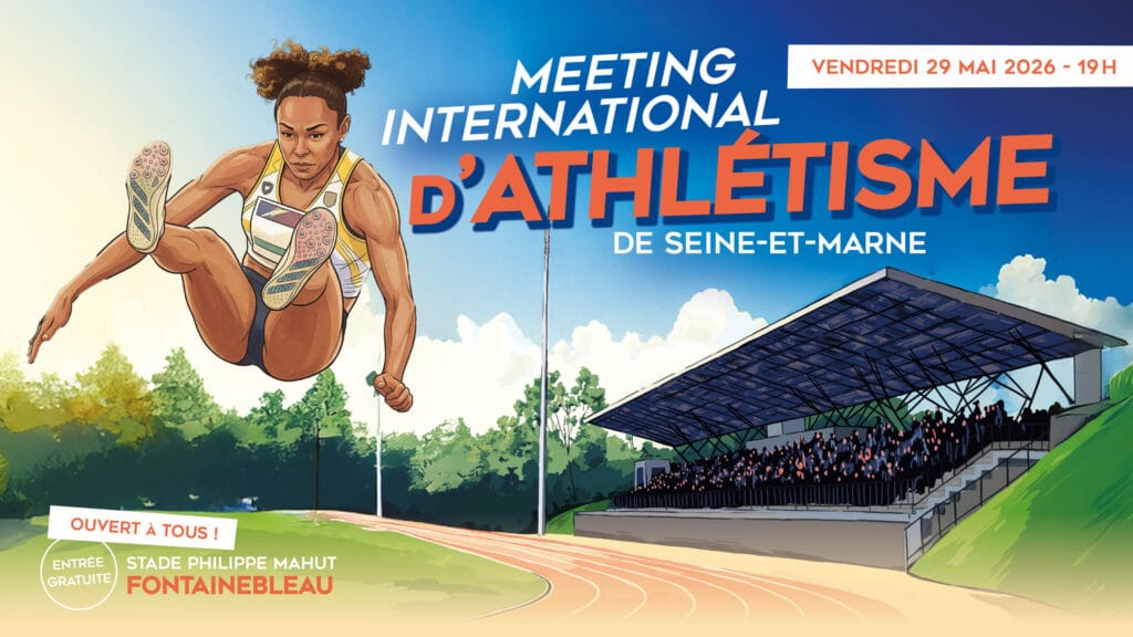 Meeting international d'athlétisme de Seine-et-Marne 2026 — Stade Philippe Mahut Fontainebleau