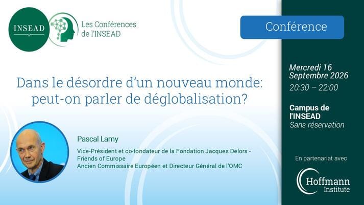 Conference de l INSEAD par Pascal Lamy sur la deglobalisation, Fontainebleau, 16 septembre 2026