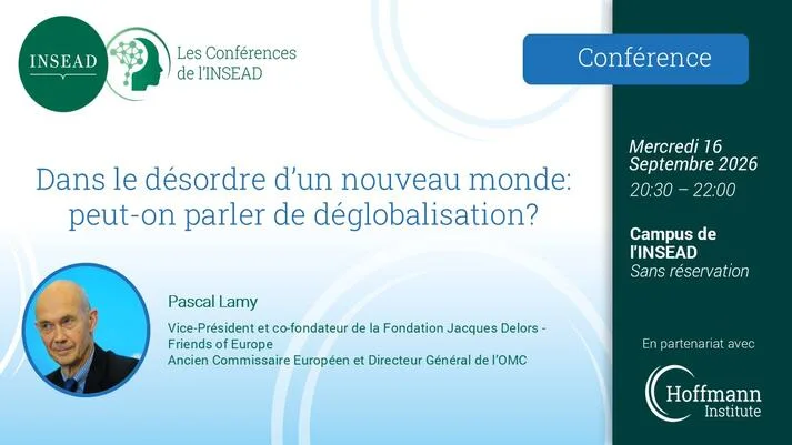 Conference de l INSEAD par Pascal Lamy sur la deglobalisation, Fontainebleau, 16 septembre 2026