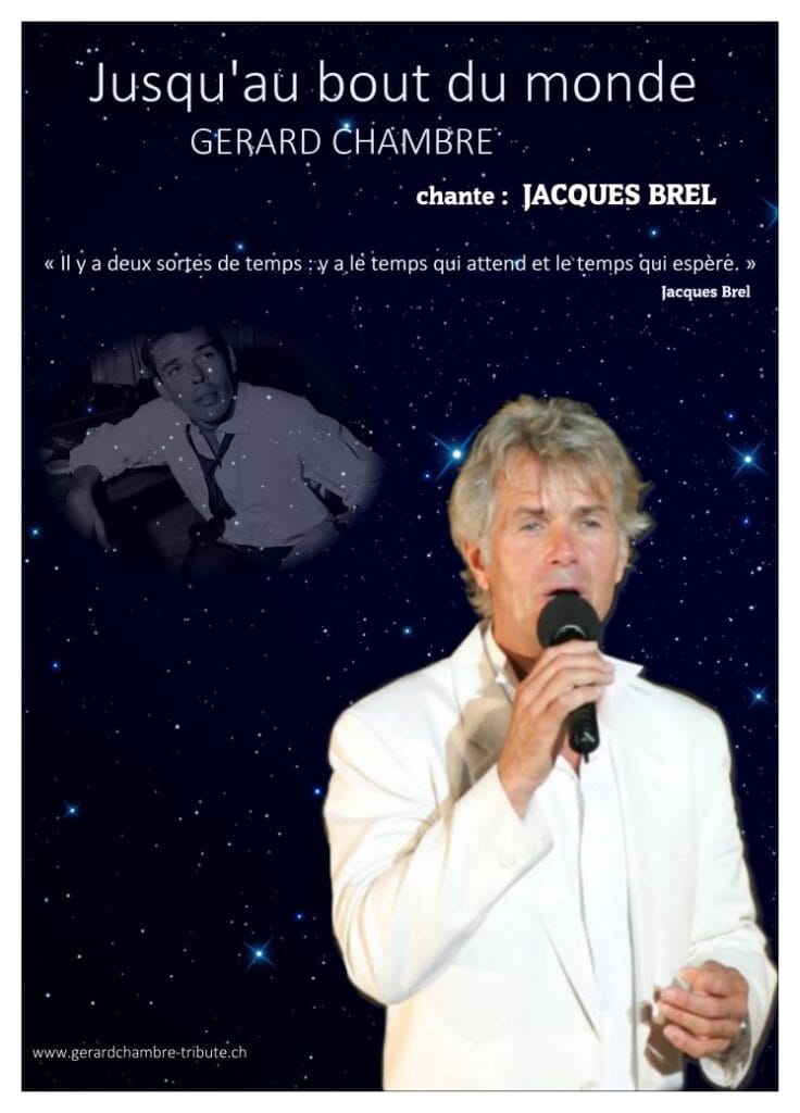 Gerard Chambre chante Jacques Brel, Jusqu'au bout du monde a l'Ane Vert Theatre