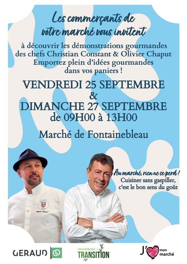 Démonstrations gourmandes des chefs Christian Constant et Olivier Chaput au marché de Fontainebleau