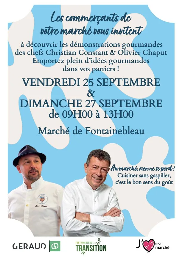 Démonstrations gourmandes des chefs Christian Constant et Olivier Chaput au marché de Fontainebleau