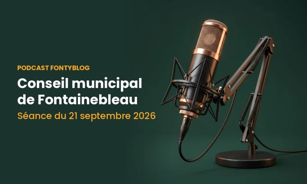 Podcast du conseil municipal de Fontainebleau, séance septembre 2026